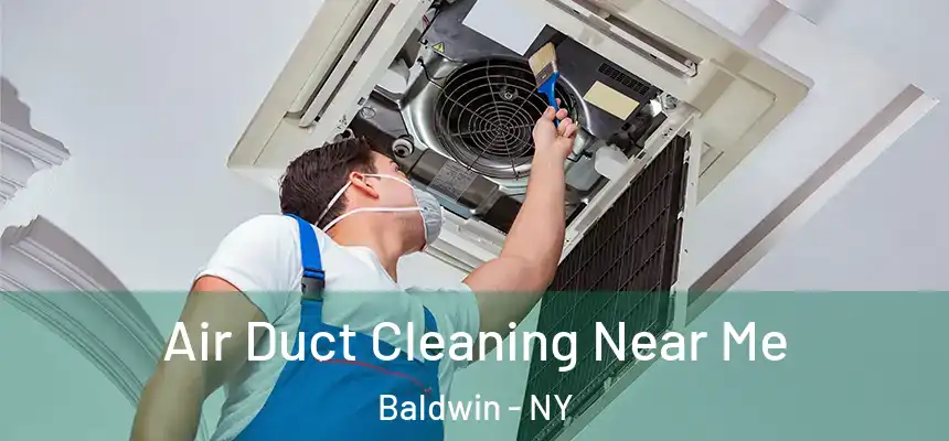 Air Duct Cleaning Near Me Baldwin - NY