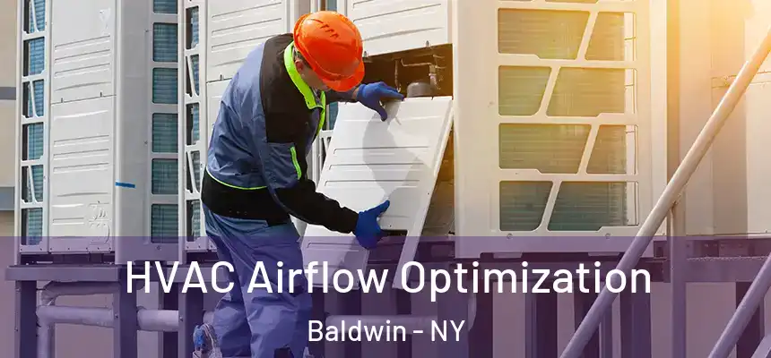 HVAC Airflow Optimization Baldwin - NY