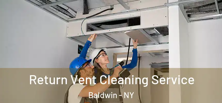  Return Vent Cleaning Service Baldwin - NY