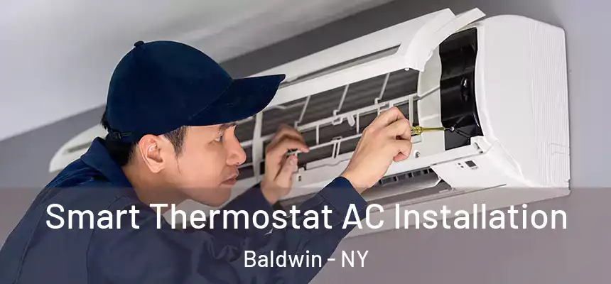  Smart Thermostat AC Installation Baldwin - NY