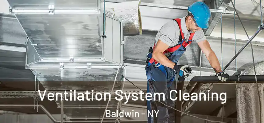Ventilation System Cleaning Baldwin - NY